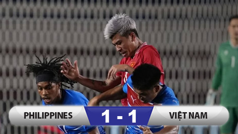 Kết quả Philippines 1-1 Việt Nam: Giữ vững ngôi đầu bằng trận hòa... đau tim